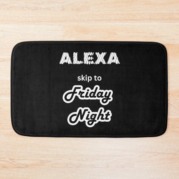 Item preview,  Alexa, Skip to Friday Tee designed and sold by Just You Tee | Say It Loud, Wear It Proud.