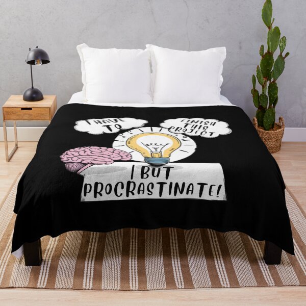Item preview, I HAVE TO FINISH THIS PROJECT BUT I PROCRASTINATE! designed and sold by mirciashop.
