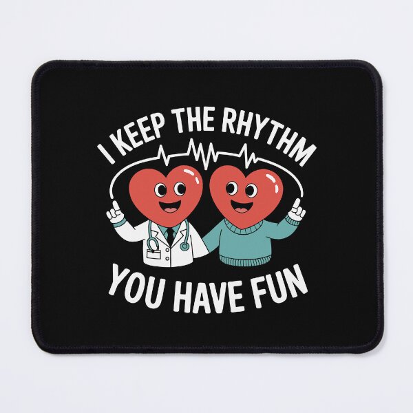 Item preview, Cardiology Humor - I Keep The Rhythm, You Have Fun designed and sold by GRABAPSHOP.