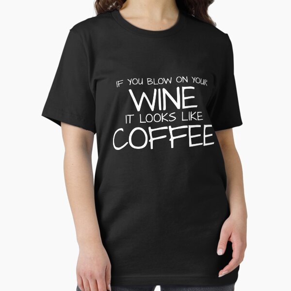 Artikel-Vorschau von Wenn Sie auf Ihren Wein blasen, sieht es aus wie Kaffeezubehör, designt und verkauft von DynamicDesign.