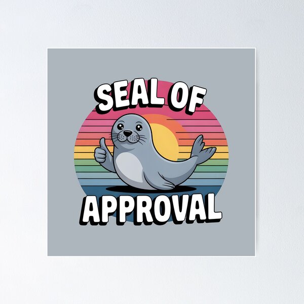 Item preview, Seal of Approval – Cute Seal Pun designed and sold by Jollys-ArtShop.