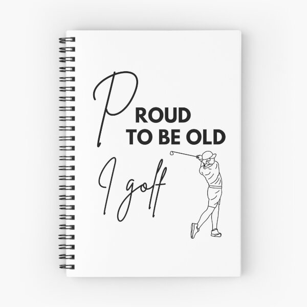 Item preview, Proud to be old, I golf designed and sold by WDWL idea2design.