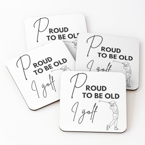 Item preview, Proud to be old, I golf designed and sold by WDWL idea2design.