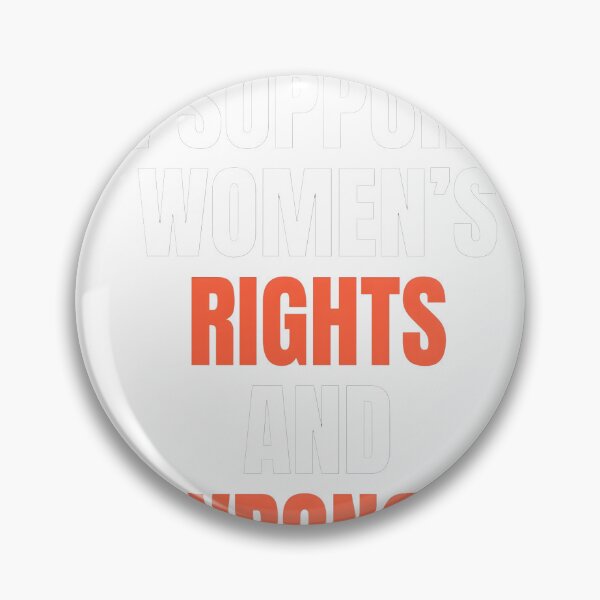 Item preview, I Support Women's Rights & Wrongs T-Shirt and Stickers designed and sold by Legendary T-Shirts.