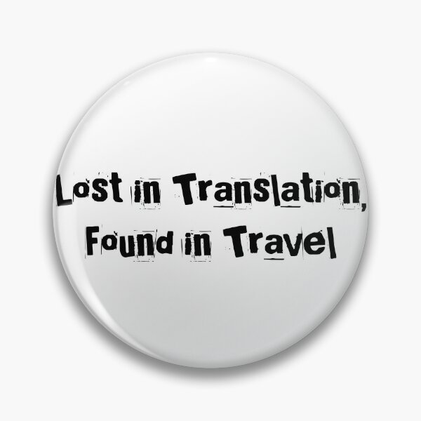 Item preview, Lost in Translation, Found in Travel designed and sold by Ninjacatoff.