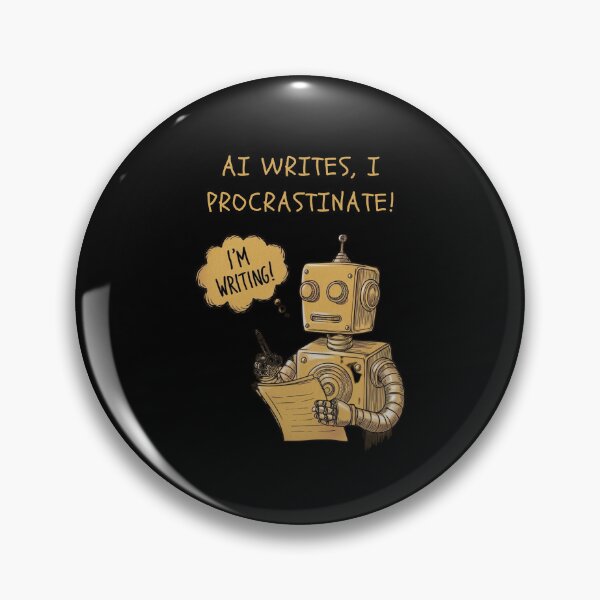 Item preview, AI Writes, I Procrastinate! designed and sold by mirciashop.