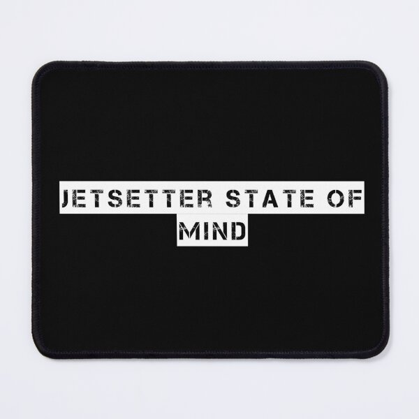 Item preview, Jetsetter State of Mind designed and sold by Ninjacatoff.
