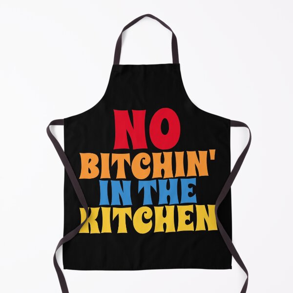 Item preview, No Bitchin In The Kitchen designed and sold by Ricaso.