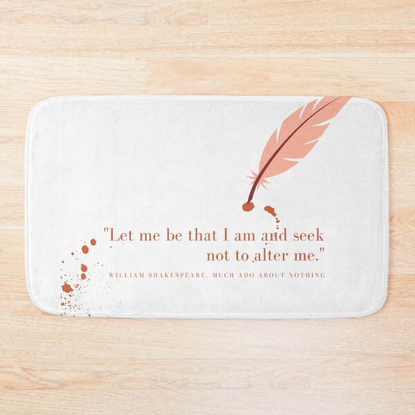 Item preview, Much Ado About Nothing: Let me be that I am and seek not to alter me designed and sold by creaturesonfire.