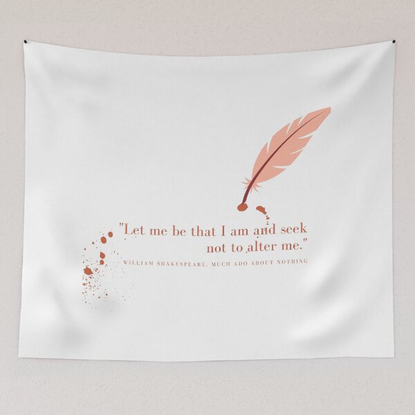 Item preview, Much Ado About Nothing: Let me be that I am and seek not to alter me designed and sold by creaturesonfire.