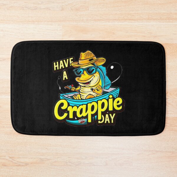 Item preview, Have A Crappie Day designed and sold by SteezeeStore.
