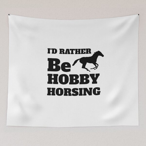 Item preview, I'd rather be hobby horsing designed and sold by Hoffman-Design.