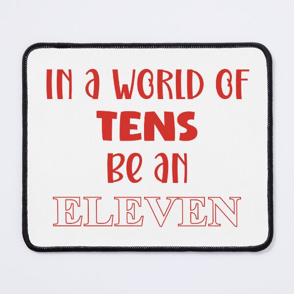 Item preview, Be an Eleven designed and sold by Muggio.