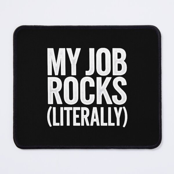 Item preview, My Job Rocks (Literally). Mining Engineer designed and sold by DomTeesHaven.