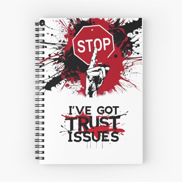 Item preview, STOP! I've got trust issues  designed and sold by Inkoverse32.