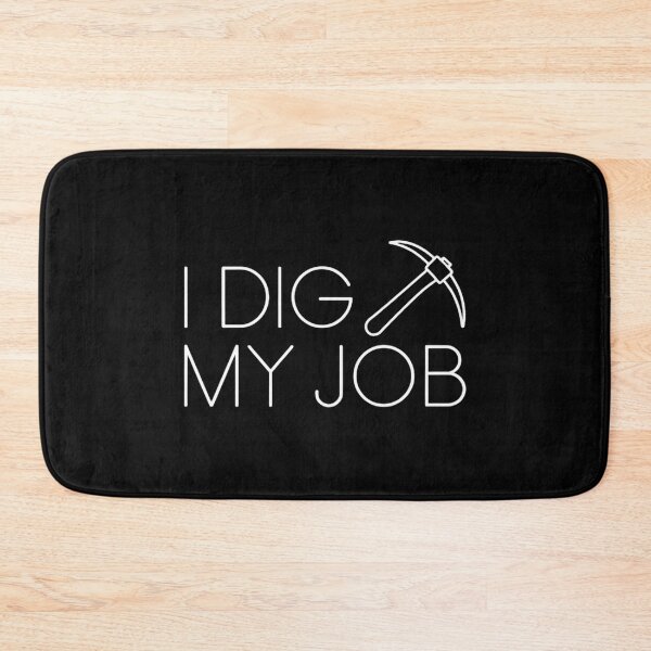 Item preview, I Dig My Job Mining Engineer designed and sold by DomTeesHaven.