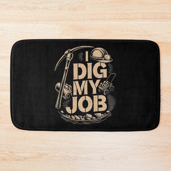 Item preview, I Dig My Job Mining Engineer designed and sold by DomTeesHaven.