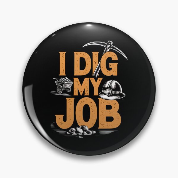 Item preview, I Dig My Job Mining Engineer designed and sold by DomTeesHaven.