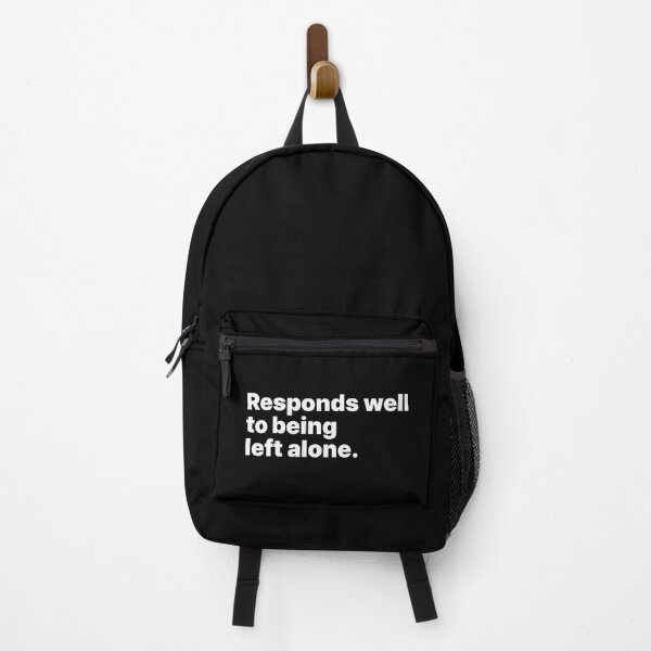 Item preview, Responds well to being left alone | White text designed and sold by ThingsOnTees.