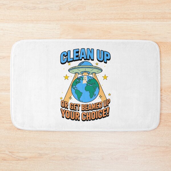 Item preview, Clean Up Or Get Beamed Up, Your Choice: Earth Day Alien Message designed and sold by elynne9.