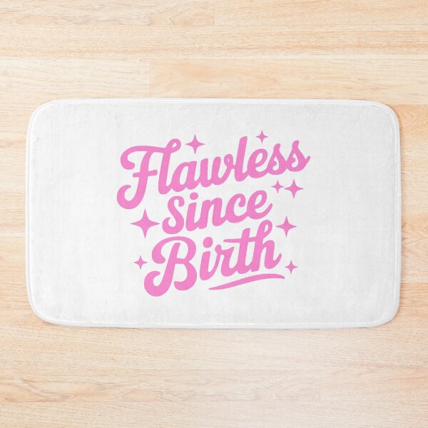 Item preview, Flawless Since Birth! Pink Girly designed and sold by PMCreative.