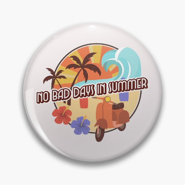 Item preview, No Bad Days in Summer designed and sold by JoeVee-Int.