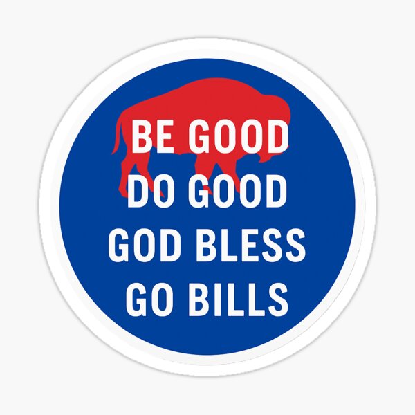 Item preview, Be Good, Do Good, God Bless, Go Bills designed and sold by Potted Whiskers.