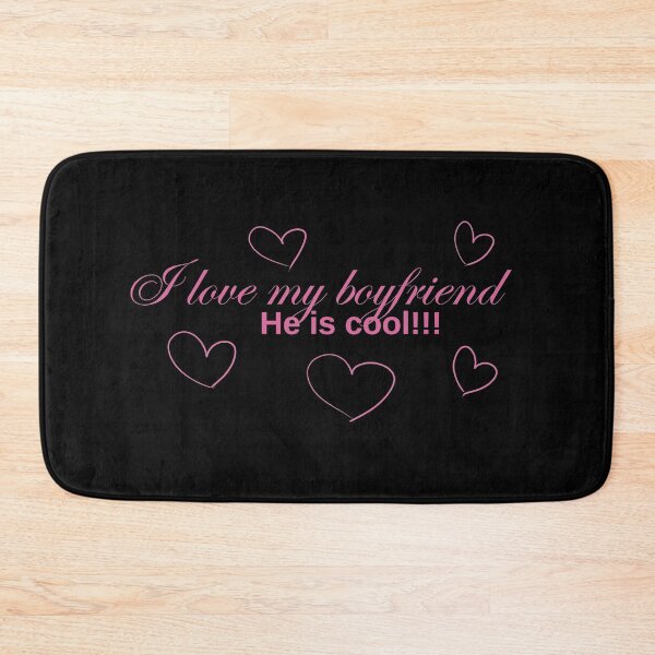 Item preview, I love my boyfriend He is cool!!! designed and sold by HugSomeNettles.