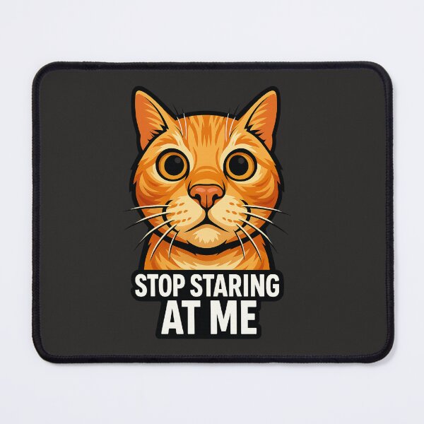 Item preview, Stop staring at me designed and sold by Bernd Friese.