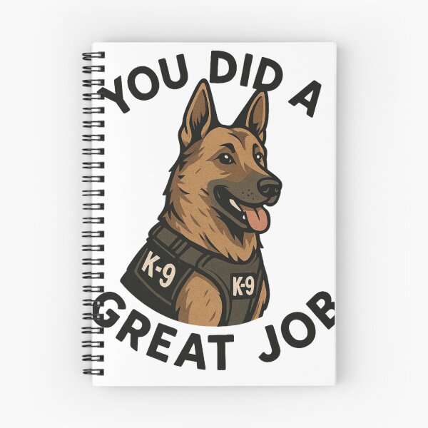 Item preview, You did a great job for K9 dog designed and sold by Ravivan.