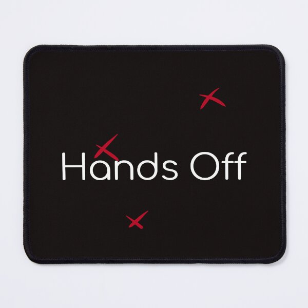 Item preview, Hands Off designed and sold by MMM Designs.