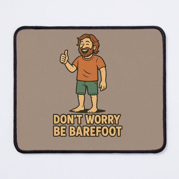 Item preview, don´t worry be barefoot designed and sold by Bernd Friese.