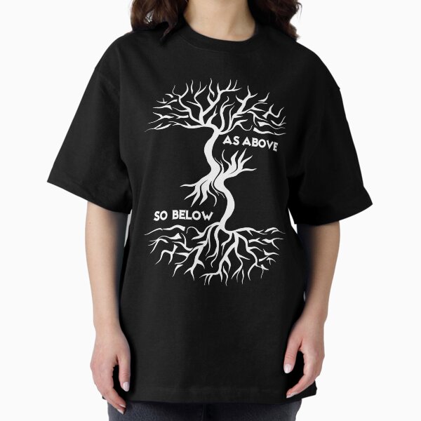 As Above so Below Oversized T-Shirt