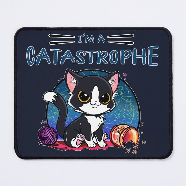Item preview, Little Cat I'm a Catastrophe pun designed and sold by TheMWorld.
