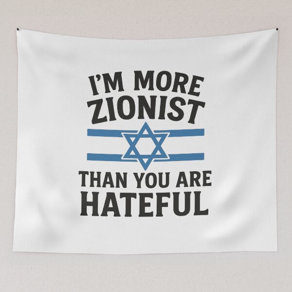 Item preview, I'm More Zionist Than You Are Hateful designed and sold by Kiwi Bond.