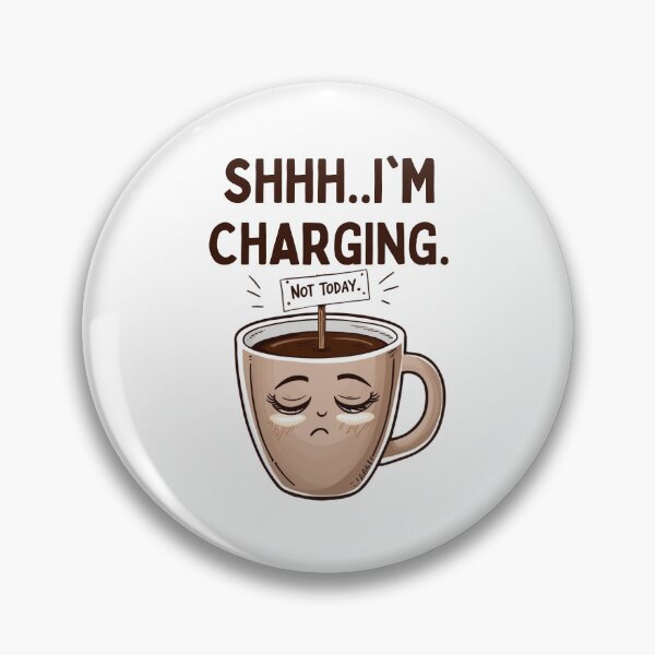 Item preview, Shhh... I’m Charging – Funny Coffee Lover designed and sold by BaisaStudio.