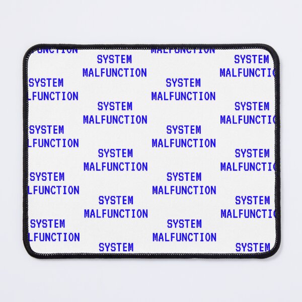 Item preview, SYSTEM MALFUNCTION designed and sold by ade-datt.