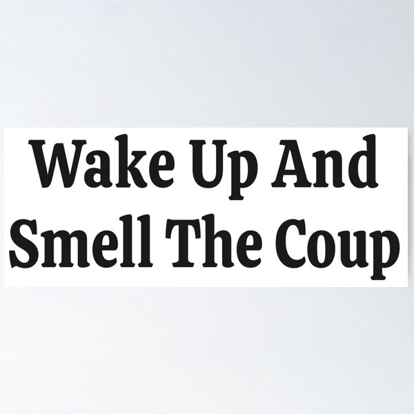 Item preview, Wake Up Smell Coup T-Shirts Hoodies Hats Stop Coup  Fight Coup d'etat Anti Trump Stop Elon & Trump Project 2025 Democrats Tees Resistance designed and sold by allfreelance.