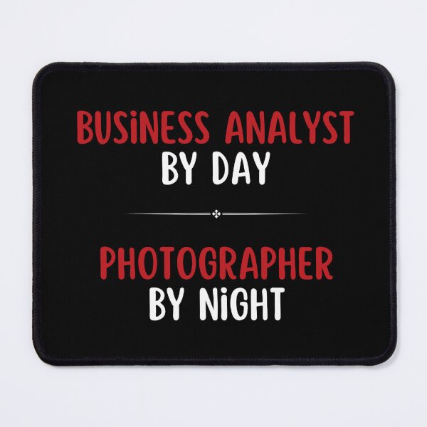 Item preview, Business Analyst by Day, Photographer by Night designed and sold by DixieGirlStudio.