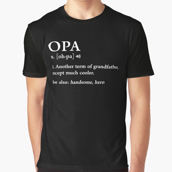 opa-definition-funny-meaning-grandpa-grandfather-father-gift-t-shirt