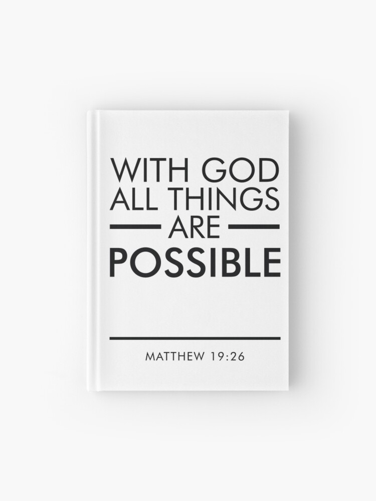 With God All Things Are Possible Bible Verses Art Hardcover Journal By Shrijit Redbubble
