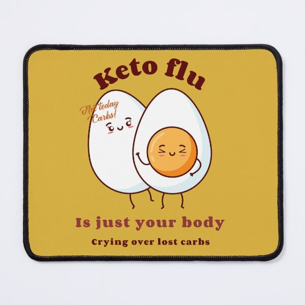 Item preview, Keto flu, is just your body crying over lost carbs designed and sold by dreamlandbuyers.