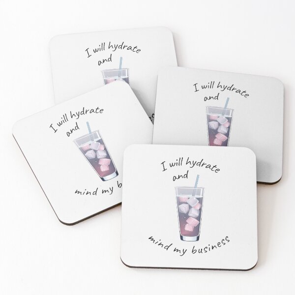 Item preview, I will hydrate and mind my business designed and sold by buglevel.