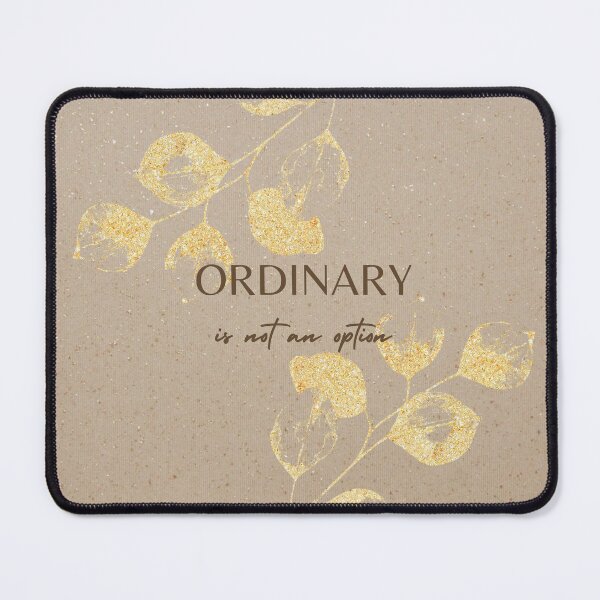 Item preview, Ordinary is not an option - Motivational design designed and sold by Naquo.