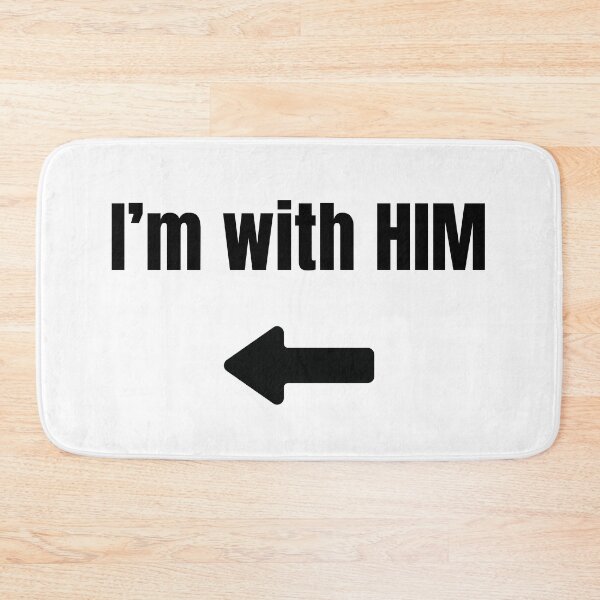 Item preview, I'm with HIM designed and sold by VasInd.