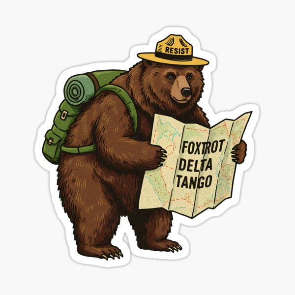 Artikel-Vorschau von FDT Resist Bear, Anti Trump FDT, Nationalparks Forest Service - Foxtrot Delta Tango, designt und verkauft von MisterrAB.