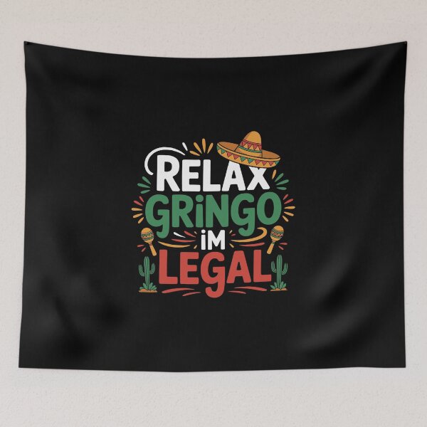 Item preview, relax gringo im legal designed and sold by jkrphoto.