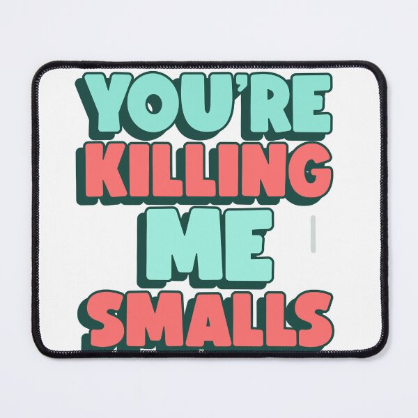 Item preview, You're Killing Me Smalls Baseball Humor designed and sold by SkiesOfBlue5150.
