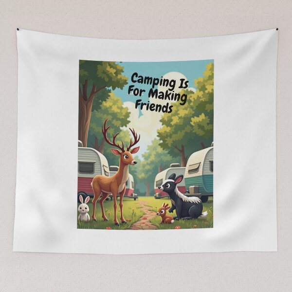 Item preview, Camping is for making friends designed and sold by Tee Tales.