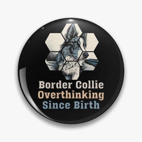 Item preview, Border Collie Vibes – Overthinking Since Birth My Dog Inspired It designed and sold by Fragy72.